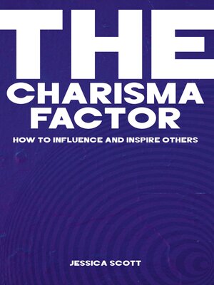 cover image of The Charisma Factor--How to Influence and Inspire Others
